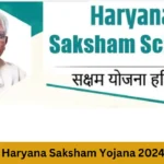 Haryana Saksham Yojana 2024