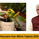 Haryana Van Mitra Yojana 2024